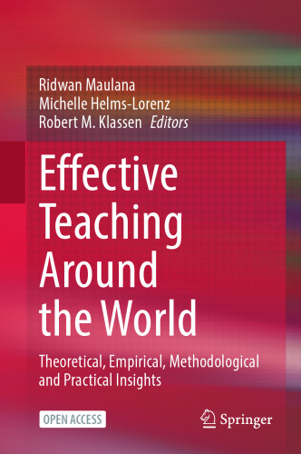 Effective Teaching Around the World: Theoretical, Empirical, Methodological and Practical Insights