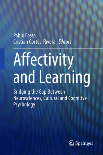Affectivity and Learning: Bridging the Gap Between Neurosciences, Cultural and Cognitive Psychology