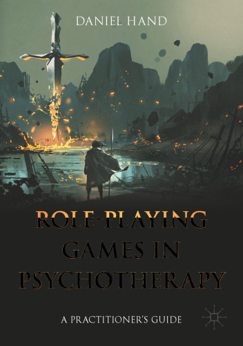 Role-Playing Games in Psychotherapy: A Practitioner's Guide