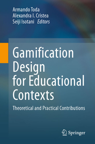Gamification Design for Educational Contexts: Theoretical and Practical Contributions