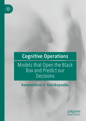 Cognitive Operations: Models that Open the Black Box and Predict our Decisions