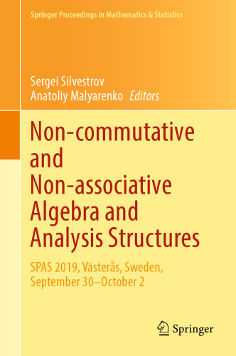 Non-commutative and Non-associative Algebra and Analysis Structures: SPAS 2019, Västerås, Sweden, September 30–October 2 (Springer Proceedings in Mathematics & Statistics, 426)