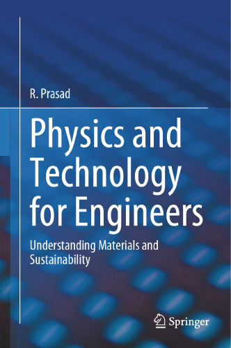 Physics and Technology for Engineers: Understanding Materials and Sustainability