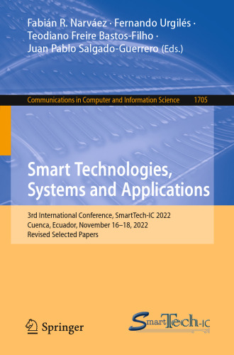 Smart Technologies, Systems and Applications: 3rd International Conference, SmartTech-IC 2022, Cuenca, Ecuador, November 16–18, 2022, Revised Selected Papers