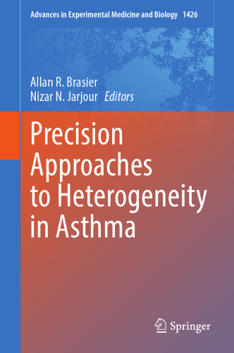 Precision Approaches to Heterogeneity in Asthma (Advances in Experimental Medicine and Biology, 1426)