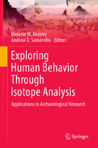 Exploring Human Behavior Through Isotope Analysis: Applications in Archaeological Research