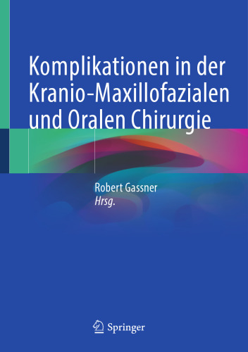 Komplikationen in der Kranio-Maxillofazialen und Oralen Chirurgie