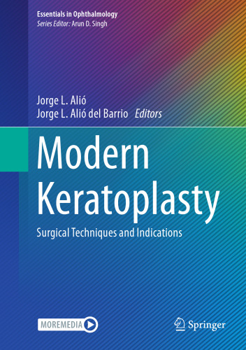 Modern Keratoplasty: Surgical Techniques and Indications (Essentials in Ophthalmology)