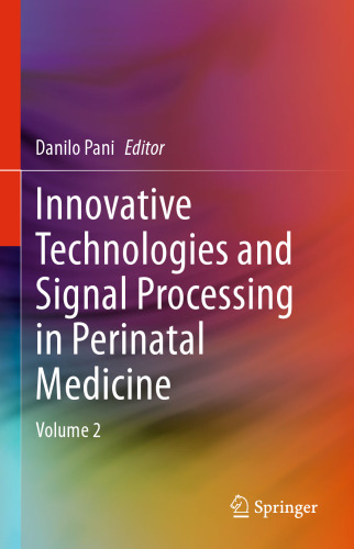 Innovative Technologies and Signal Processing in Perinatal Medicine: Volume 2