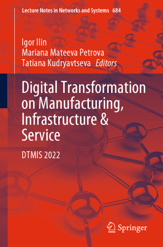 Digital Transformation on Manufacturing, Infrastructure & Service: DTMIS 2022