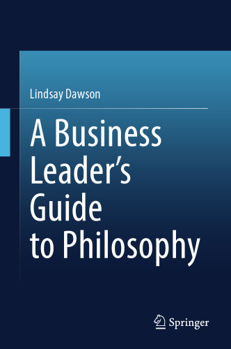 A Business Leader’s Guide to Philosophy