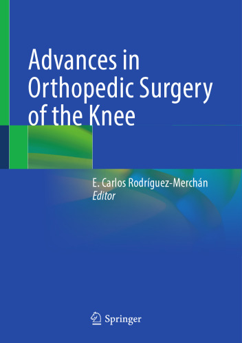 Advances in Orthopedic Surgery of the Knee