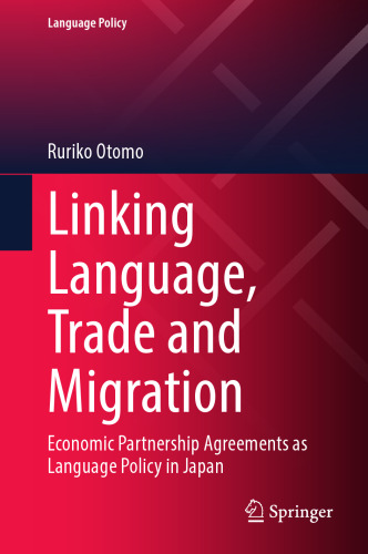 Linking Language, Trade and Migration: Economic Partnership Agreements as Language Policy in Japan