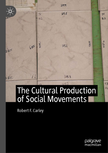 The Cultural Production of Social Movements