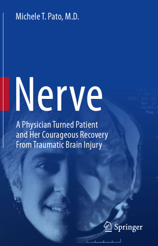 Nerve: A Physician Turned Patient and Her Courageous Recovery From Traumatic Brain Injury