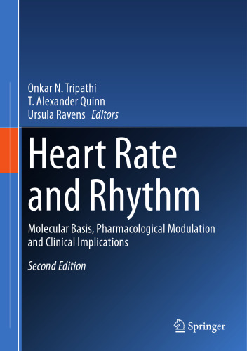 Heart Rate and Rhythm: Molecular Basis, Pharmacological Modulation and Clinical Implications