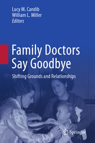 Family Doctors Say Goodbye: Shifting Grounds and Relationships
