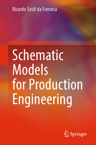 Schematic Models for Production Engineering