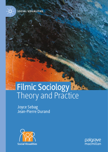 Filmic Sociology: Theory and Practice (Social Visualities)