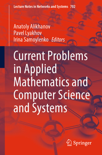 Current Problems in Applied Mathematics and Computer Science and Systems