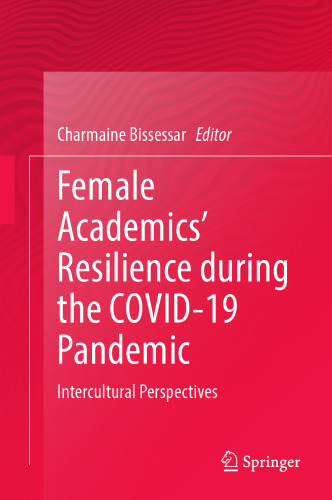 Female Academics’ Resilience during the COVID-19 Pandemic: Intercultural Perspectives