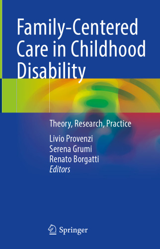 Family-Centered Care in Childhood Disability: Theory, Research, Practice