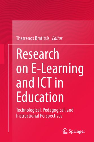 Research on E-Learning and ICT in Education: Technological, Pedagogical, and Instructional Perspectives