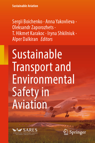 Sustainable Transport and Environmental Safety in Aviation (Sustainable Aviation)