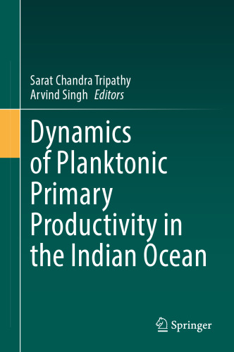 Dynamics of Planktonic Primary Productivity in the Indian Ocean