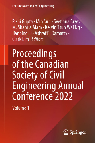 Proceedings of the Canadian Society of Civil Engineering Annual Conference 2022: Volume 1 (Lecture Notes in Civil Engineering, 363)