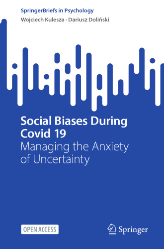 Social Biases During Covid 19: Managing the Anxiety of Uncertainty