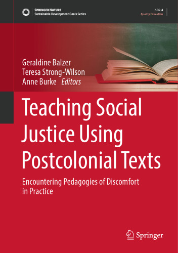 Teaching Social Justice Using Postcolonial Texts: Encountering Pedagogies of Discomfort in Practice (Sustainable Development Goals Series)