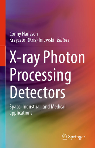 X-ray Photon Processing Detectors: Space, Industrial, and Medical applications