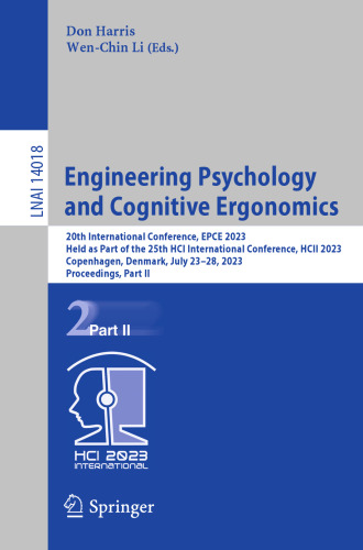 Engineering Psychology and Cognitive Ergonomics: 20th International Conference, EPCE 2023 Held as Part of the 25th HCI International Conference, HCII 2023 Copenhagen, Denmark, July 23–28, 2023 Proceedings, Part II