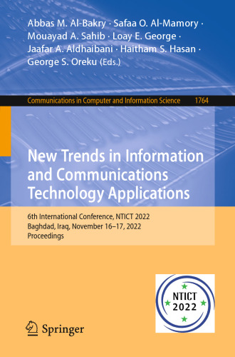 New Trends in Information and Communications Technology Applications: 6th International Conference, NTICT 2022, Baghdad, Iraq, November 16–17, 2022, ... in Computer and Information Science)