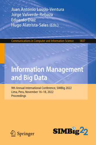 Information Management and Big Data: 9th Annual International Conference, SIMBig 2022, Lima, Peru, November 16–18, 2022, Proceedings (Communications in Computer and Information Science)