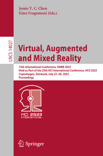 Virtual, Augmented and Mixed Reality: 15th International Conference, VAMR 2023 Held as Part of the 25th HCI International Conference, HCII 2023 Copenhagen, Denmark, July 23–28, 2023 Proceedings
