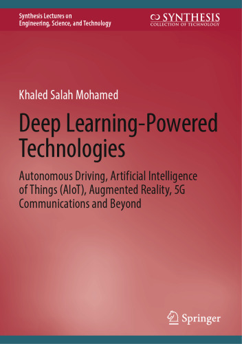 Deep Learning-Powered Technologies: Autonomous Driving, Artificial Intelligence of Things (AIoT), Augmented Reality, 5G Communications and Beyond