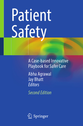 Patient Safety: A Case-based Innovative Playbook for Safer Care