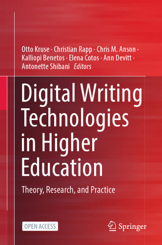 Digital Writing Technologies in Higher Education: Theory, Research, and Practice