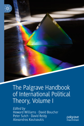 The Palgrave Handbook of International Political Theory: Volume I