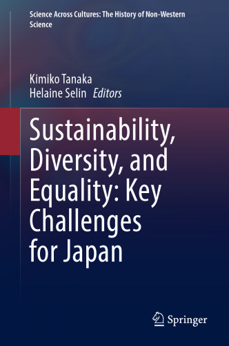 Sustainability, Diversity, and Equality: Key Challenges for Japan (Science Across Cultures: The History of Non-Western Science, 13)
