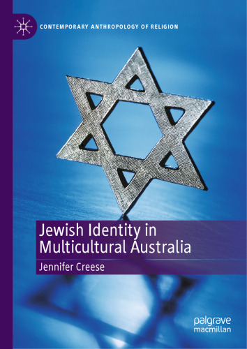 Jewish Identity in Multicultural Australia (Contemporary Anthropology of Religion)