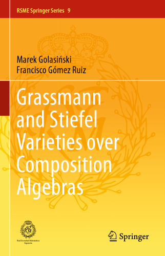 Grassmann and Stiefel Varieties over Composition Algebras (RSME Springer Series, 9)