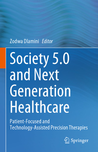 Society 5.0 and Next Generation Healthcare: Patient-Focused and Technology-Assisted Precision Therapies