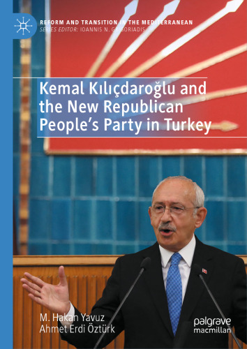 Kemal Kılıçdaroğlu and the New Republican People’s Party in Turkey