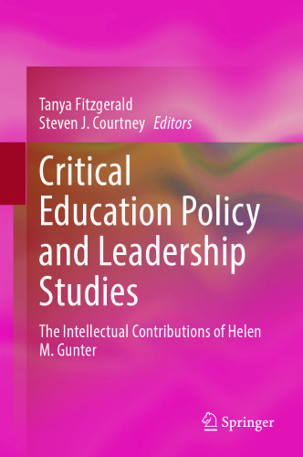 Critical Education Policy and Leadership Studies: The Intellectual Contributions of Helen M. Gunter