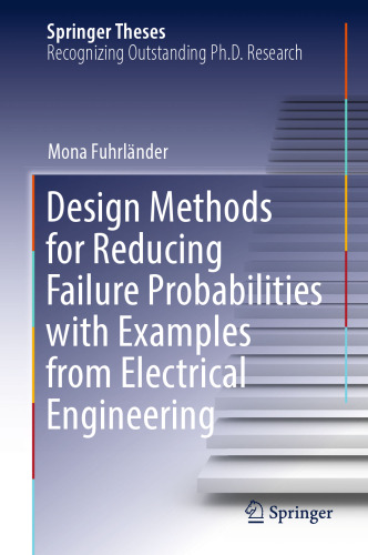 Design Methods for Reducing Failure Probabilities with Examples from Electrical Engineering (Springer Theses)
