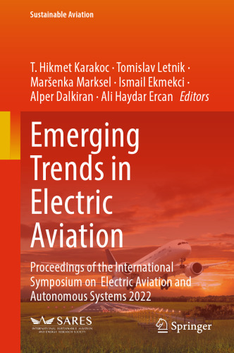 Emerging Trends in Electric Aviation: Proceedings of the International Symposium on Electric Aviation and Autonomous Systems 2022 (Sustainable Aviation)