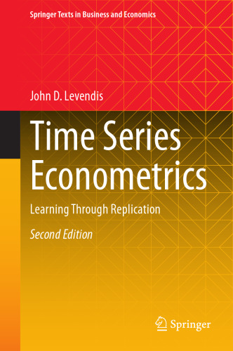 Time Series Econometrics: Learning Through Replication (Springer Texts in Business and Economics)